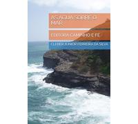 AS AGUA SOBRE O MAR: EDITORA CAMINHO E FÉ