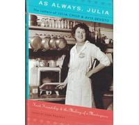 As Always, Julia: The Letters of Julia Child and Avis DeVoto