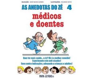 As Anedotas Do Zé ? Médicos E Doentes José Maria Gomes (Auteur)