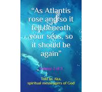 “As Atlantis rose and so it fell beneath your seas, so it should be again”: Volume 2