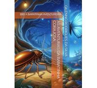 AS AVENTURAS DA BARATINHA CORAJOSA: BIBI A BARATINHA AVENTUREIRA