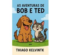 As aventuras de Bob e seu amigo Ted