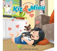 As aventuras de Kit&Miau: Aventuras de uma dupla de gatinhos arteiros, adotados pela linda Melissa.