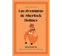 As Aventuras de Sherlock Holmes. Spanish B1: The Adventures of Sherlock Holmes - Spanish Graded Reader (B1) with dictionary, exercises & flashcards