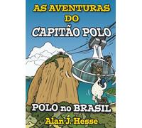 As Aventuras do Capitão Polo (Livro 5): Polo no Brasil