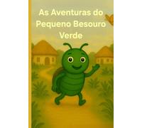 As Aventuras do Pequeno Escaravelho Verde