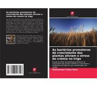 As Bactérias Promotoras Do Crescimento Das Plantas Aliviam O Stress Do Crómio No Trigo