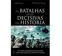 As Batalhas Mais Decisivas Da História Jim Lacey (Auteur)