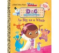 As Big as a Whale Disney Junior Doc McStuffins by Andrea Posner Sanchez & Illustrated by Rh Disney Andrea Posner Sanchez Illustrated by Rh Disney (Auteur)