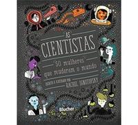 As Cientistas: 50 Mulheres Que Mudaram O Mundo Rachel Ignotofsky (Auteur)
