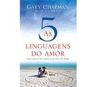 As cinco linguagens do amor - 3a edição