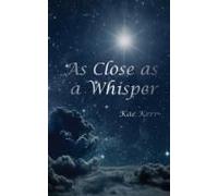 As Close As A Whisper