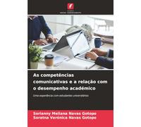 As competências comunicativas e a relação com o desempenho académico: Uma experiência com estudantes universitários