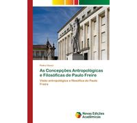 As Concepções Antropológicas E Filosóficas De Paulo Freire