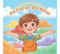 As Cores do Nino: Descubra o mundo mágico das emoções com Nino!