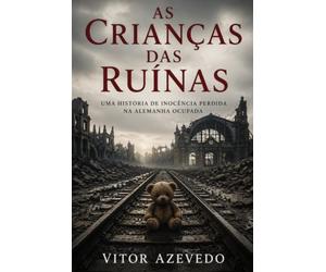 As Crianças das Ruínas: Uma História de Inocência Perdida na Alemanha Ocupada