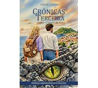 AS CRÓNICAS DA TERCEIRA: Livro I - O Dragão de Pedra