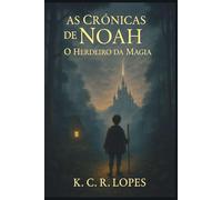 As Crônicas de Noah: O Herdeiro da Magia
