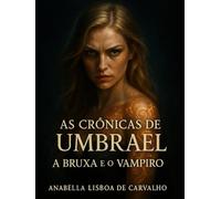 As crônicas de Umbrael: A Bruxa &o Vampiro