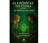 As Crônicas do Clima - Volume 2: As Pedras de Gaya