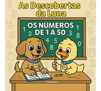 As Descobertas da Luna: Os números de 1 a 50: O melhor livro de colorir para crianças