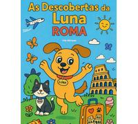 As Descobertas da Luna - Roma: O melhor livro de colorir para crianças