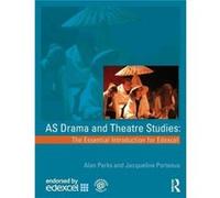 AS Drama and Theatre Studies The Essential Introduction for Edexcel by Alan Perks Alan Perks, Jacqueline Porteous (Auteur)