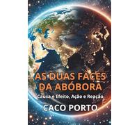 AS DUAS FACES DA ABÓBORA: CAUSA E EFEITO, AÇÃO E REAÇÃO