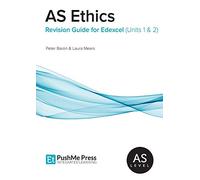 As Ethics Revision Guide for Edexcel (Units 1 & 2)
