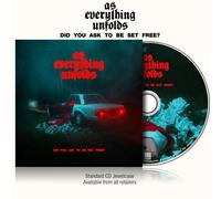 As Everything Unfold - Avez-Vous Demandé À Être Libéré ?