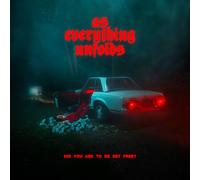 As Everything Unfolds Did You Ask to Be Set Free? (Vinyl) (PRESALE 10/04/2026)