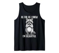 As Far as I Know I'm Delightful Raccoon Débardeur