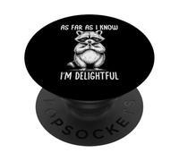 As Far as I Know I'm Delightful Raccoon PopSockets PopGrip Adhésif