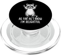 As Far as I Know I'm Delightful Raccoon PopSockets PopGrip pour MagSafe