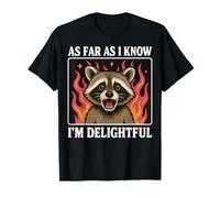 As Far As I Know I'm Delightful Raton Laveur T-Shirt