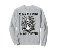 as far as i know i'm lovely Female Medusa Funny Feminist Sweatshirt