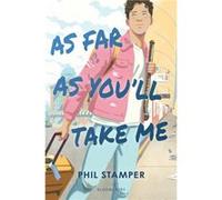 As Far as Youll Take Me by Phil Stamper Phil Stamper (Auteur)