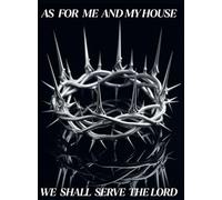 as for me and my house we shall serve the LORD