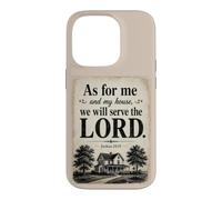 As for Me and My House, We Will Serve The Lord - Joshua 24 Coque pour iPhone 14 Pro