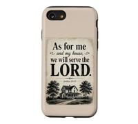 As for Me and My House, We Will Serve The Lord - Joshua 24 Coque pour iPhone SE (2020) / 7/8
