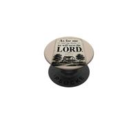 As for Me and My House, We Will Serve The Lord - Joshua 24 PopSockets PopGrip Adhésif