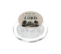 As for Me and My House, We Will Serve The Lord - Joshua 24 PopSockets PopGrip pour MagSafe