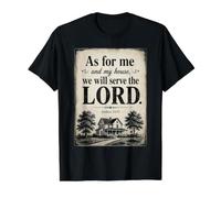 As for Me and My House, We Will Serve The Lord - Joshua 24 T-Shirt Graphique avec Valeur