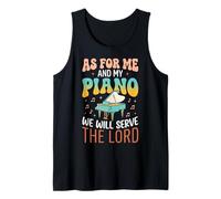 As for Me and My Piano We Will Serve The Lord Débardeur