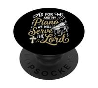 As for Me and My Piano We Will Serve The Lord PopSockets PopGrip Adhésif