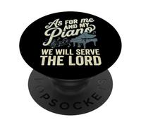 As for Me and My Piano We Will Serve The Lord PopSockets PopGrip Adhésif