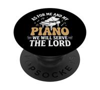 As for Me and My Piano We Will Serve The Lord PopSockets PopGrip Adhésif