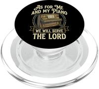 As for Me and My Piano We Will Serve The Lord PopSockets PopGrip pour MagSafe