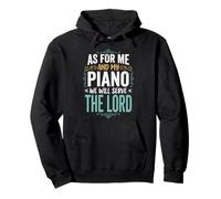 As for Me and My Piano We Will Serve The Lord Sweat à Capuche