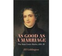 As Good as a Marriage by Jill Liddington Jill Liddington (Auteur)